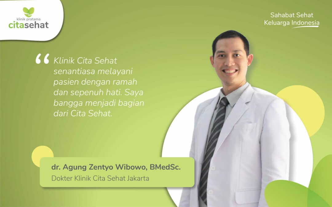 Berkenalan dengan Tim Cita Sehat, dr. Agung dari Klinik Jakarta